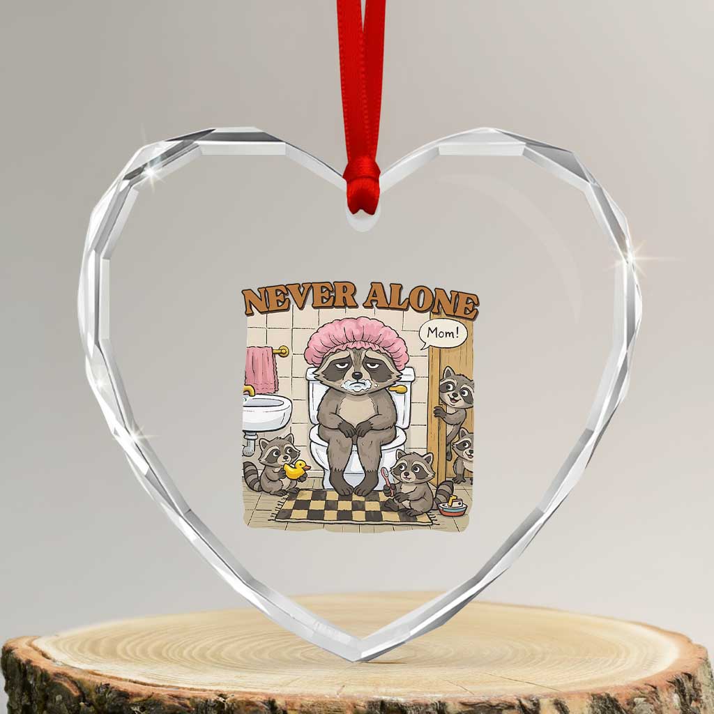Never Alone Raccoon Mom Heart Crystal Glass Ornament Funny Mama Life Mothers Day