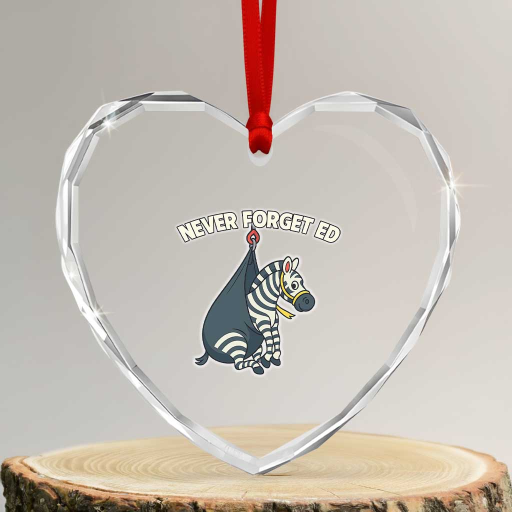 Never Forget Ed The Zebra Meme Heart Crystal Glass Ornament Funny Viral Animal Escape Internet Humor Fans - Wonder Print Shop