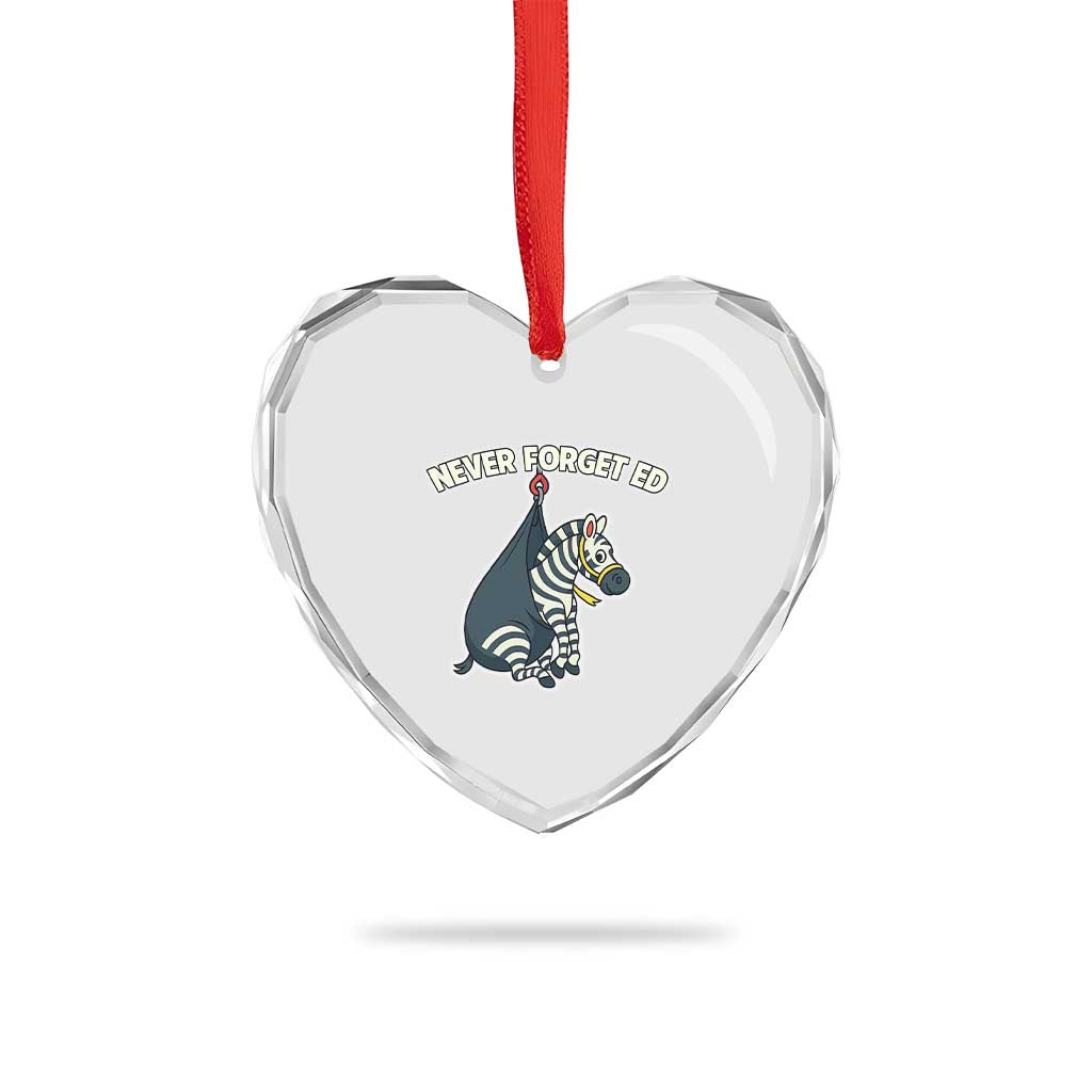 Never Forget Ed The Zebra Meme Heart Crystal Glass Ornament Funny Viral Animal Escape Internet Humor Fans - Wonder Print Shop