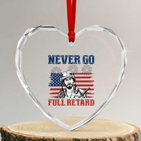 Never Go Full Retard Funny 4th of July Soldier Quote Heart Crystal Glass Ornament Patriotic American Flag Fireworks Dark Humor