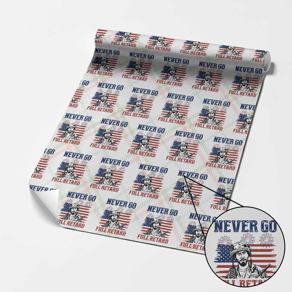 Never Go Full Retard Funny 4th of July Soldier Quote Wrapping Paper Roll Patriotic American Flag Fireworks Dark Humor
