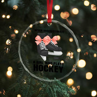 Never Underestimate A Girl Hockey Player Gift Idea Crystal Glass Ornament - Wonder Print Shop