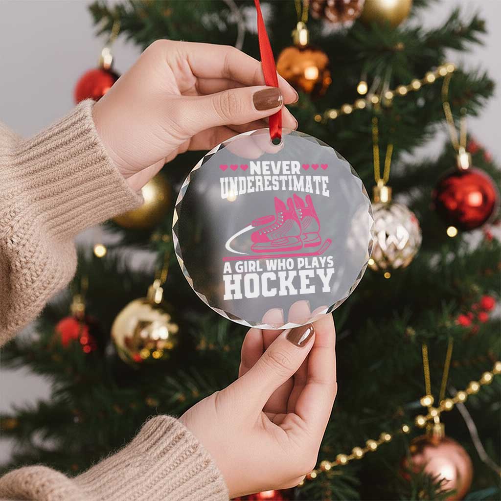 Never Underestimate A Girl Who Plays Hockey Crystal Glass Ornament Gift For Women - Wonder Print Shop