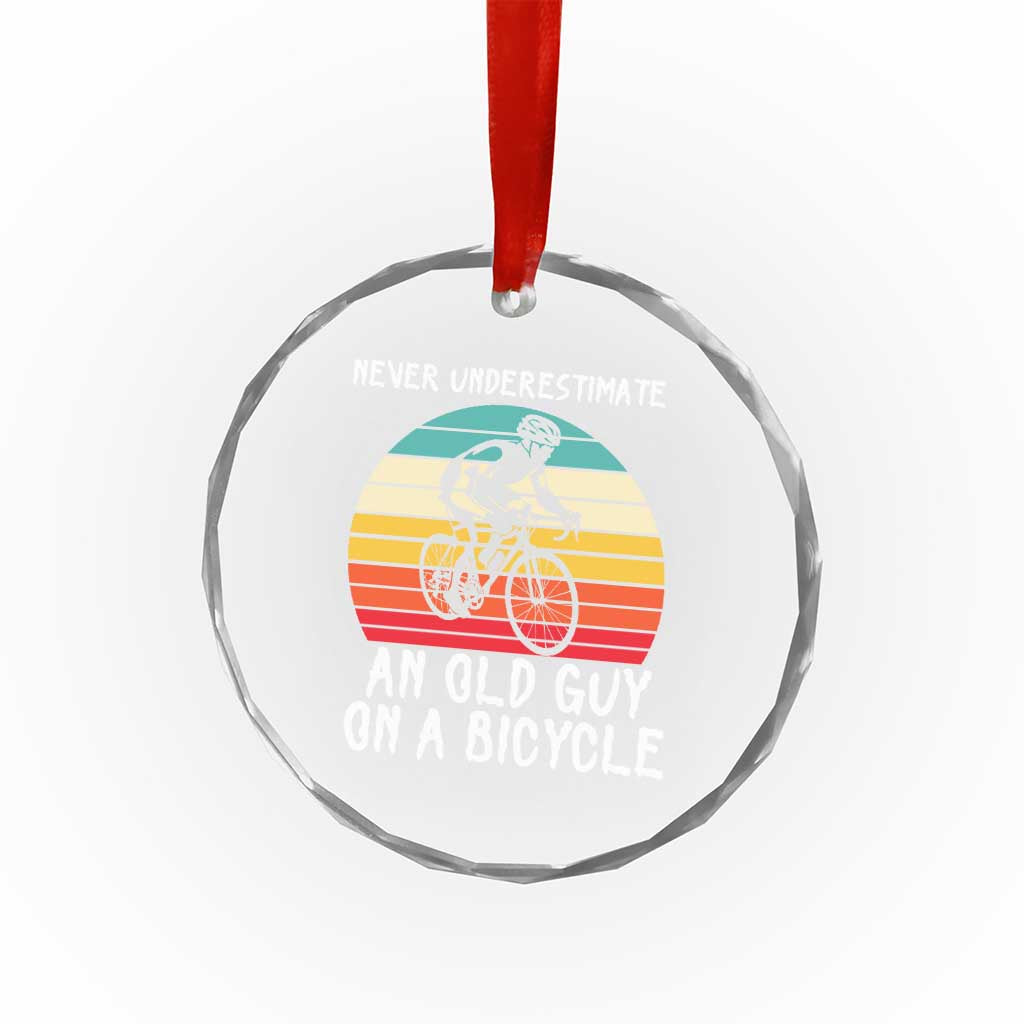 Never Underestimate An Old Guy On A Bicycle Crystal Glass Ornament Cycling Lover Gift