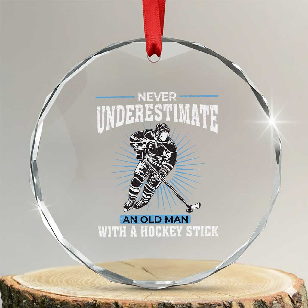 Never Underestimate An Old Man With A Hockey Stick Crystal Glass Ornament Ice Hockey Gift - Wonder Print Shop