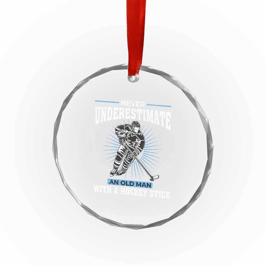 Never Underestimate An Old Man With A Hockey Stick Crystal Glass Ornament Ice Hockey Gift - Wonder Print Shop