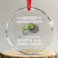 Never Underestimate An Old Man With A Tennis Racket Crystal Glass Ornament Funny Tennis Fan - Wonder Print Shop