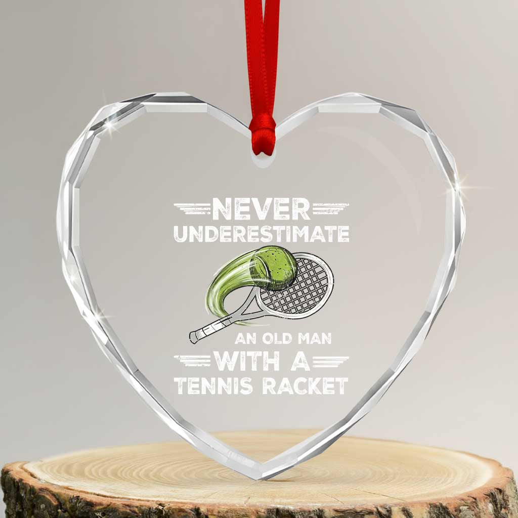 Never Underestimate An Old Man With A Tennis Racket Heart Crystal Glass Ornament Funny Tennis Fan - Wonder Print Shop