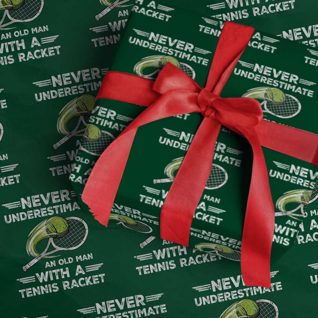 Never Underestimate An Old Man With A Tennis Racket Wrapping Paper Roll Funny Tennis Fan - Wonder Print Shop
