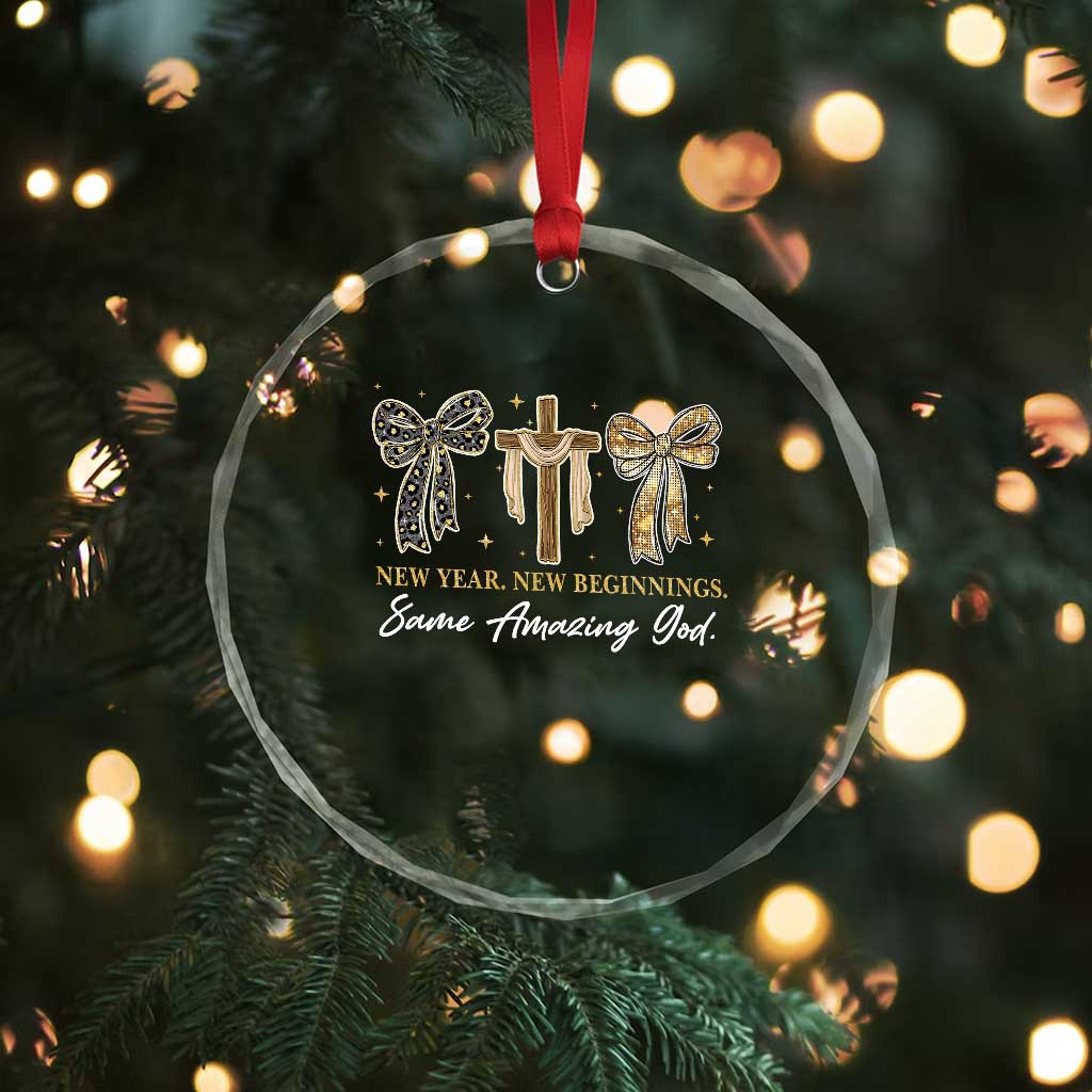 New Year New Beginnings Same Amazing God Crystal Glass Ornament Christian New Years Eve - Wonder Print Shop