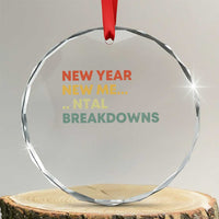 New Year New Me Mental Breakdowns Crystal Glass Ornament Funny New Year Party - Wonder Print Shop
