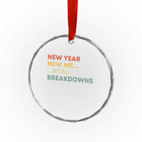 New Year New Me Mental Breakdowns Crystal Glass Ornament Funny New Year Party - Wonder Print Shop