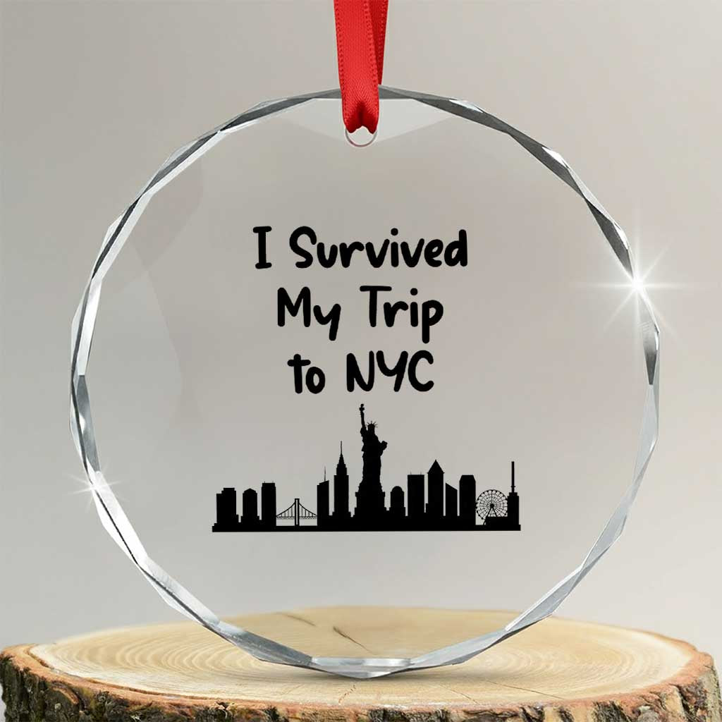 New York City Skyline Travel Tourist Crystal Glass Ornament I Survived My Trip To NYC