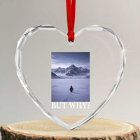 Nihilist Penguin But Why Heart Crystal Glass Ornament Lone Penguin Walking Toward Mountain Meme