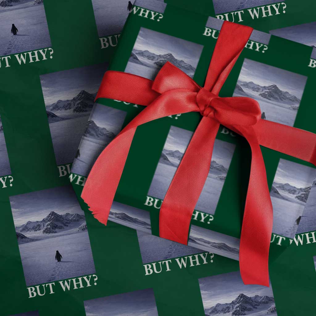 Nihilist Penguin But Why Wrapping Paper Roll Lone Penguin Walking Toward Mountain Meme