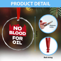 No Blood for Oil Crystal Glass Ornament Anti-War Resource Exploitation - Wonder Print Shop