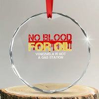No Blood for Oil Crystal Glass Ornament Venezuela Sovereignty Resource Justice - Wonder Print Shop
