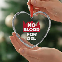 No Blood for Oil Heart Crystal Glass Ornament Anti-War Resource Exploitation - Wonder Print Shop