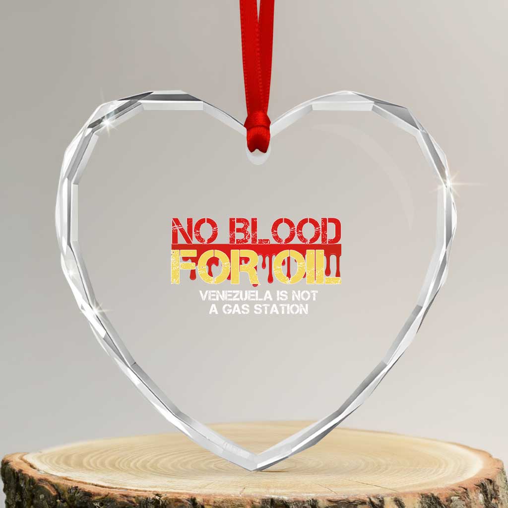 No Blood for Oil Heart Crystal Glass Ornament Venezuela Sovereignty Resource Justice - Wonder Print Shop