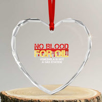 No Blood for Oil Heart Crystal Glass Ornament Venezuela Sovereignty Resource Justice - Wonder Print Shop