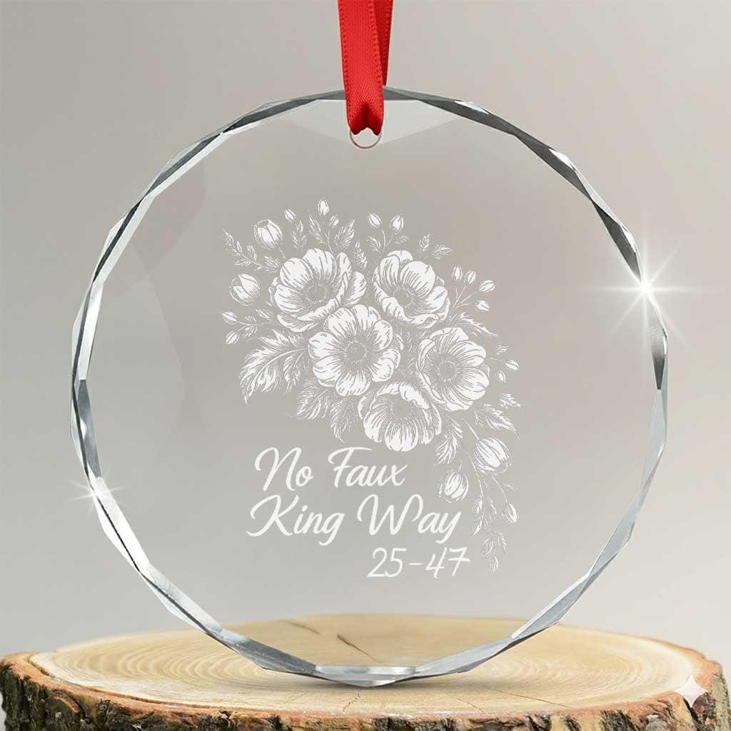 No Faux King Way 25 47 Crystal Glass Ornament Floral Bouquet Resist Authoritarian 25th Amendment