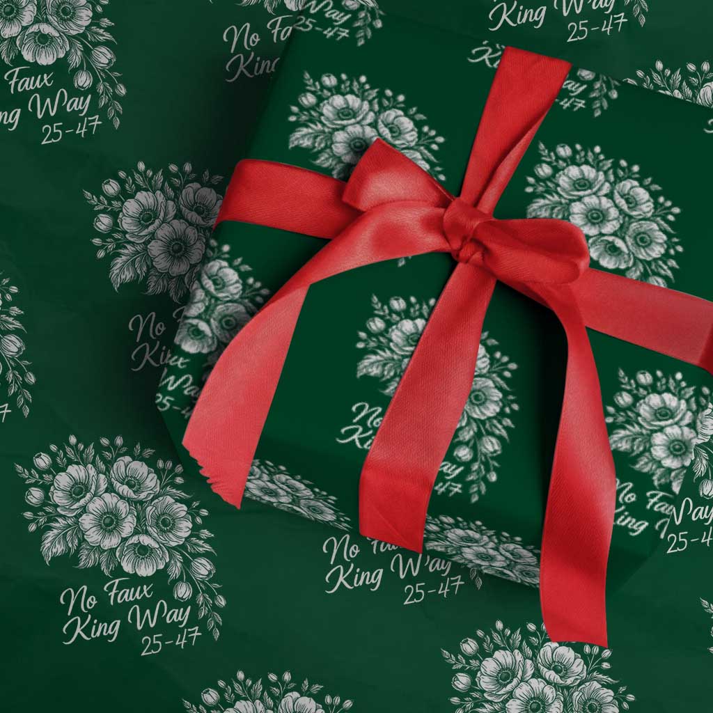 No Faux King Way 25 47 Wrapping Paper Roll Floral Bouquet Resist Authoritarian 25th Amendment