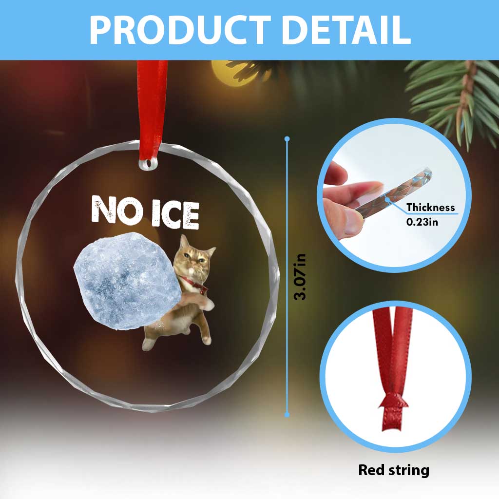 No Ice Crystal Glass Ornament Funny Cat Meme Subtle FDT Political Satire