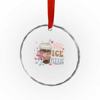 No Ice Please Crystal Glass Ornament Funny Coffee Lover Anti Ice Satire