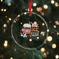 No Ice Please Crystal Glass Ornament Funny Coffee Lover Anti Ice Satire