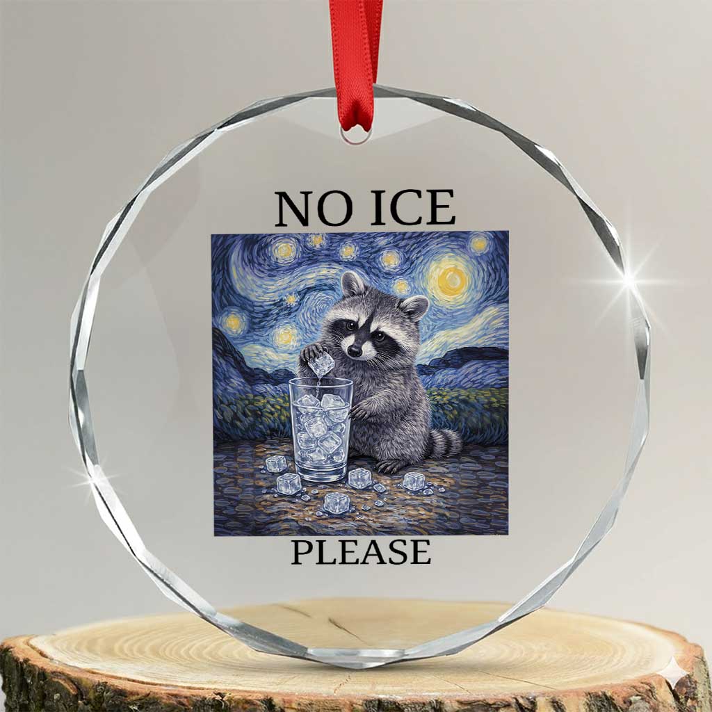 No Ice Please Crystal Glass Ornament Starry Night Raccoon Trash Panda Anti ICE Meme
