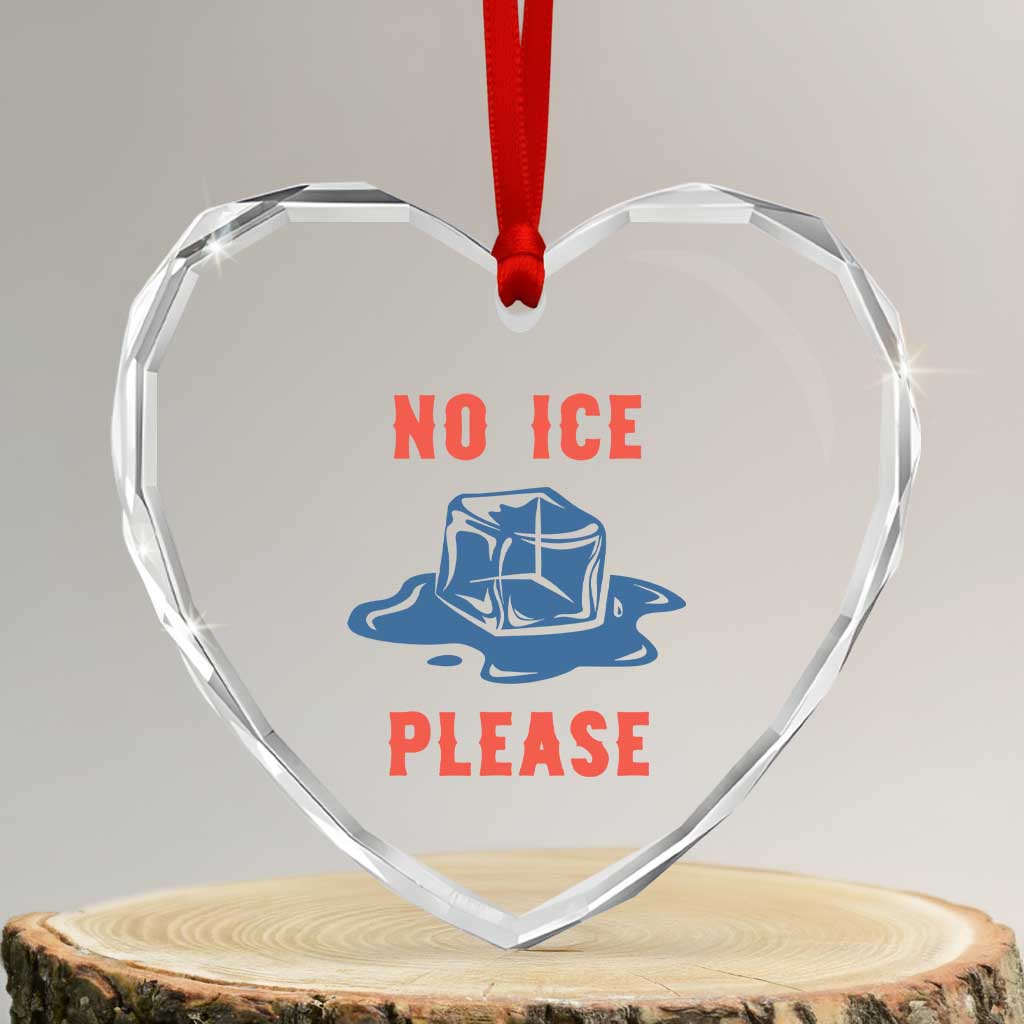 No Ice Please Heart Crystal Glass Ornament Funny Ice Cube Anti ICE Deportation Human Rights