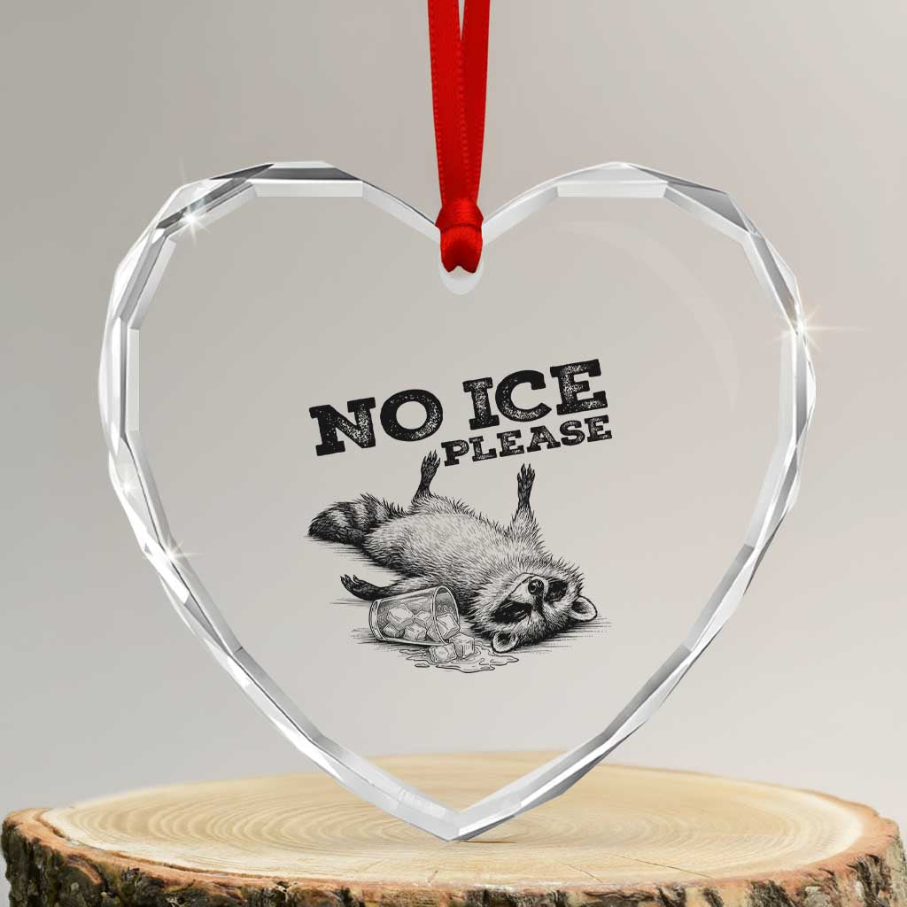 No Ice Please Heart Crystal Glass Ornament Funny Raccoon Anti ICE Deportation Human Rights