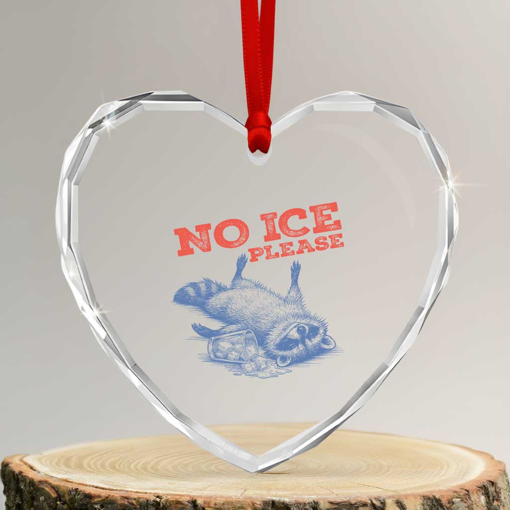 No Ice Please Heart Crystal Glass Ornament Funny Raccoon Trash Panda Anti ICE Meme