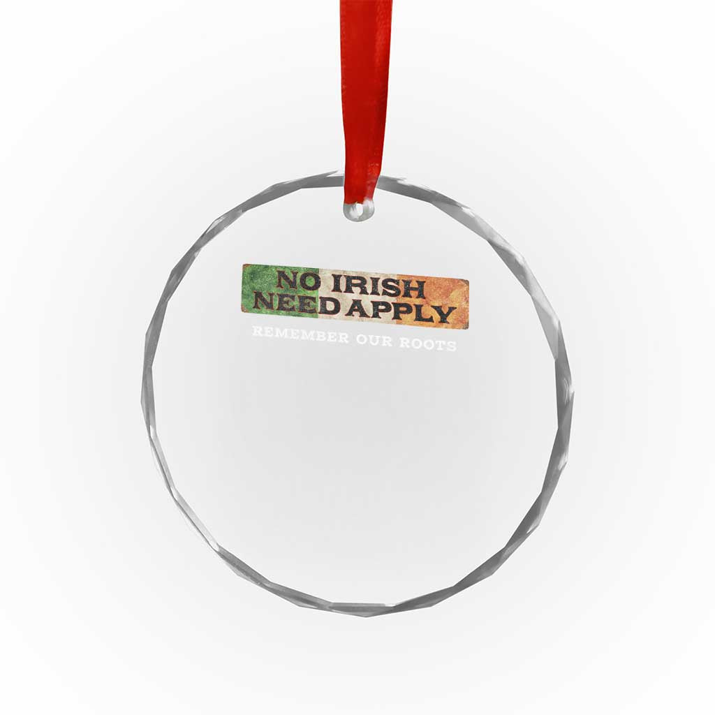No Irish Need Apply Remember Our Roots Crystal Glass Ornament Celtic Pride History