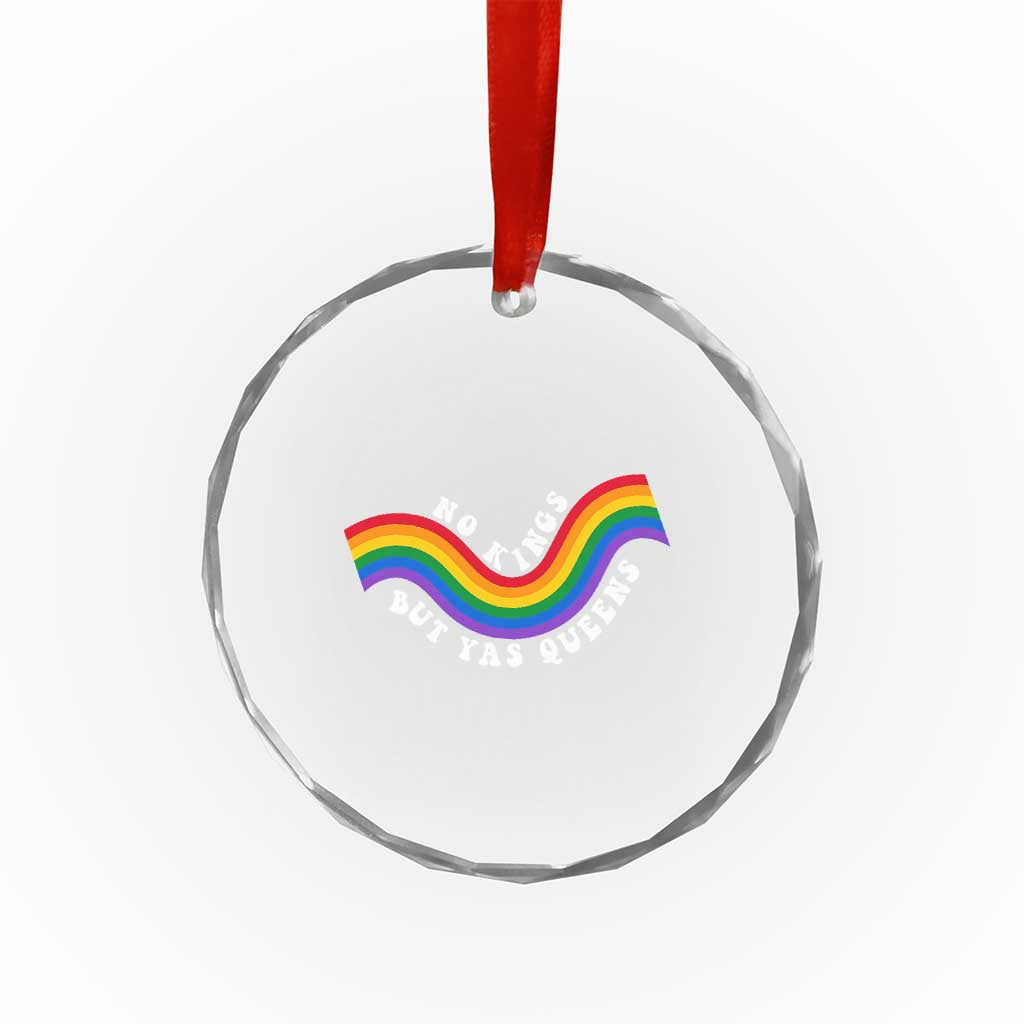 No Kings But Yas Queens LGBTQ Pride Retro Rainbow Crystal Glass Ornament