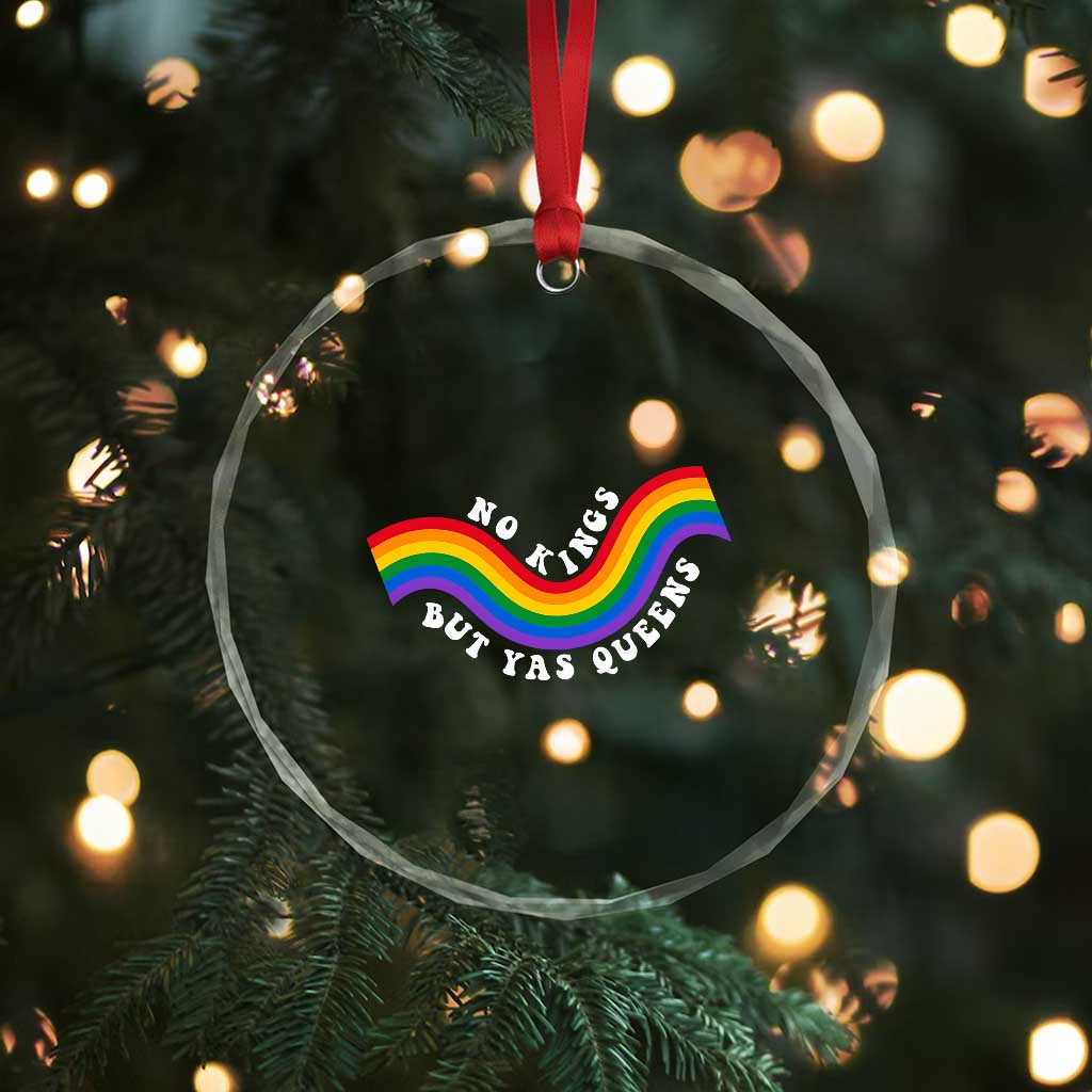 No Kings But Yas Queens LGBTQ Pride Retro Rainbow Crystal Glass Ornament