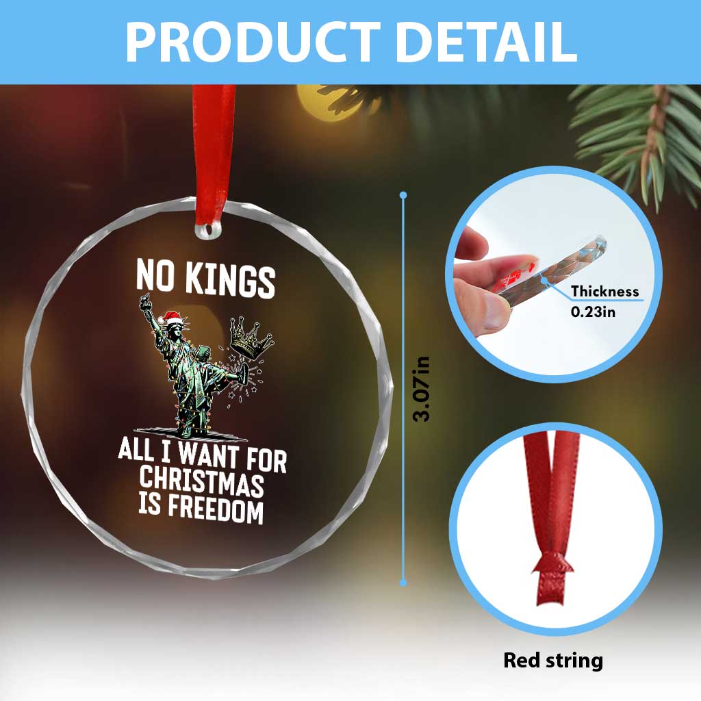 No Kings Crystal Glass Ornament All I Want For Christmas Is Freedom - Wonder Print Shop