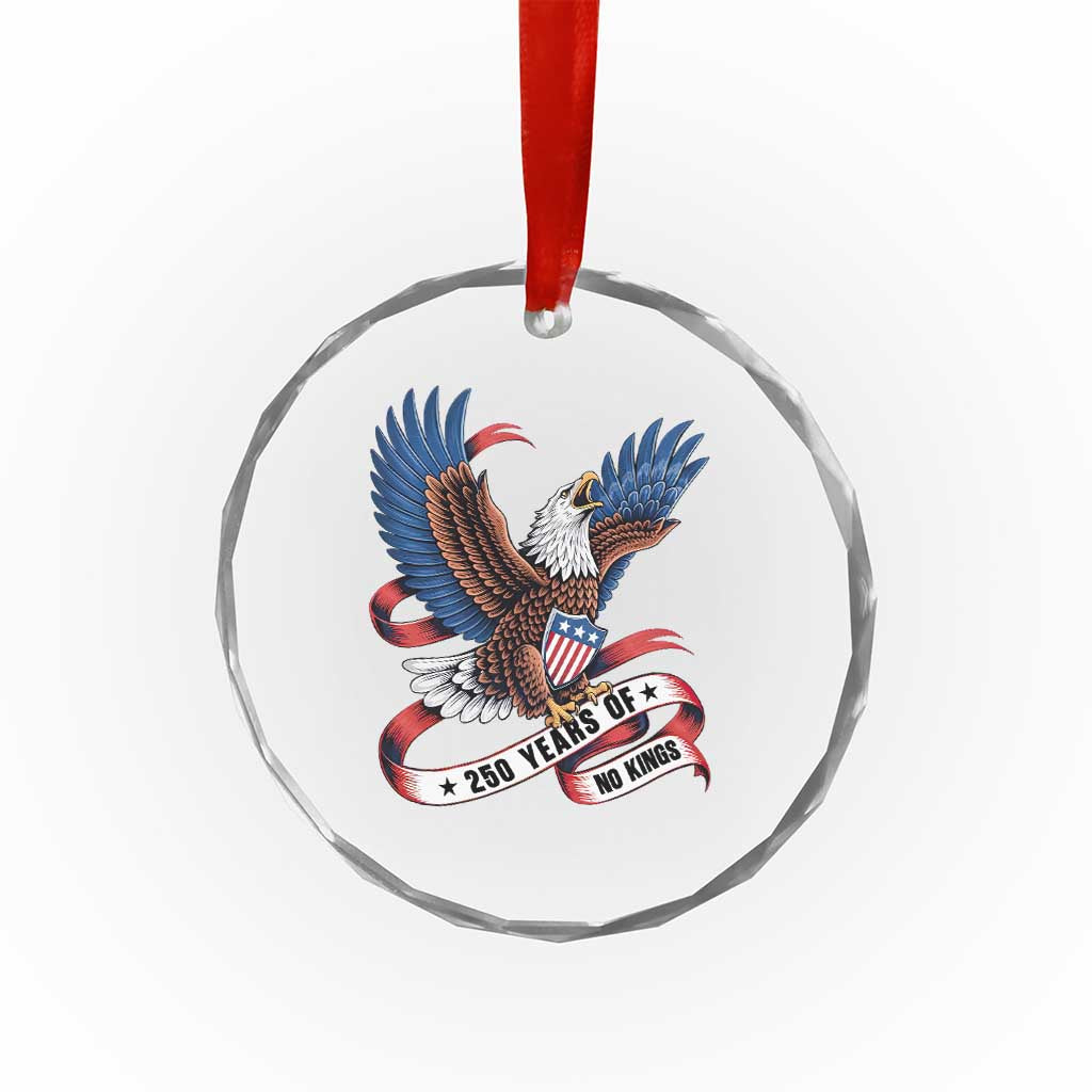 No Kings Crystal Glass Ornament USA 250th Anniversary Freedom Eagle