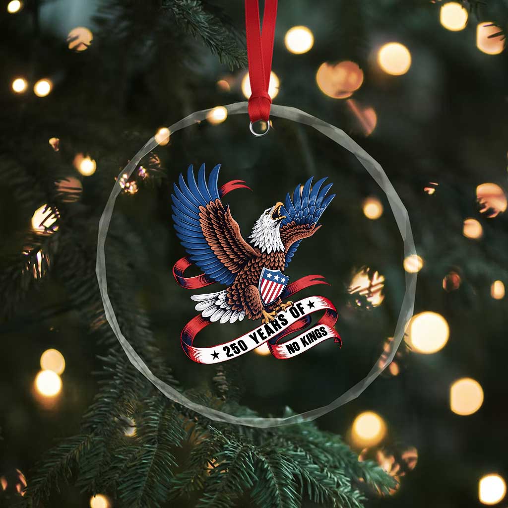 No Kings Crystal Glass Ornament USA 250th Anniversary Freedom Eagle