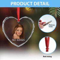 No Kings Heart Crystal Glass Ornament Funny Disgusted Doll Face Meme
