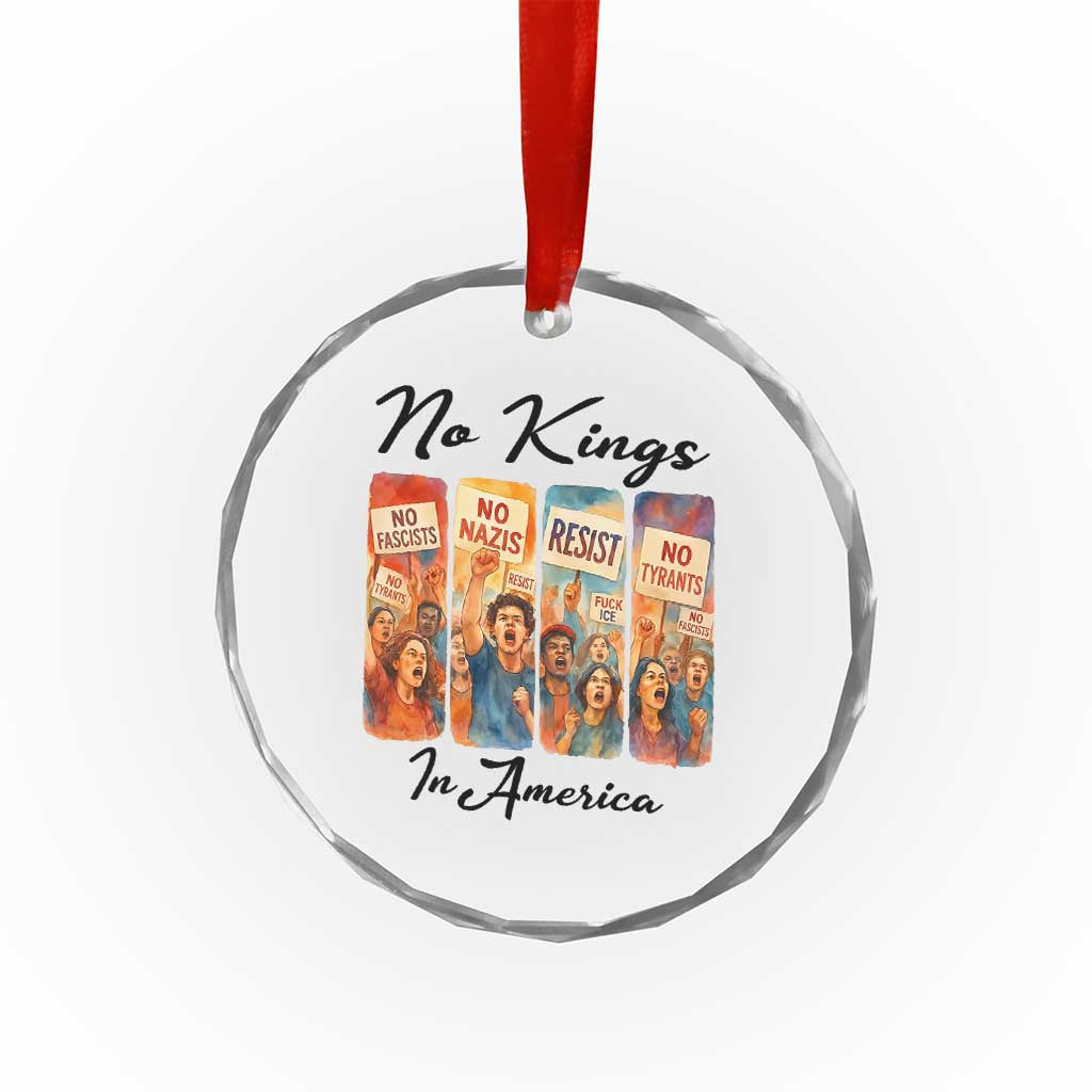 No Kings In America Crystal Glass Ornament American Anti Authoritarian Protest