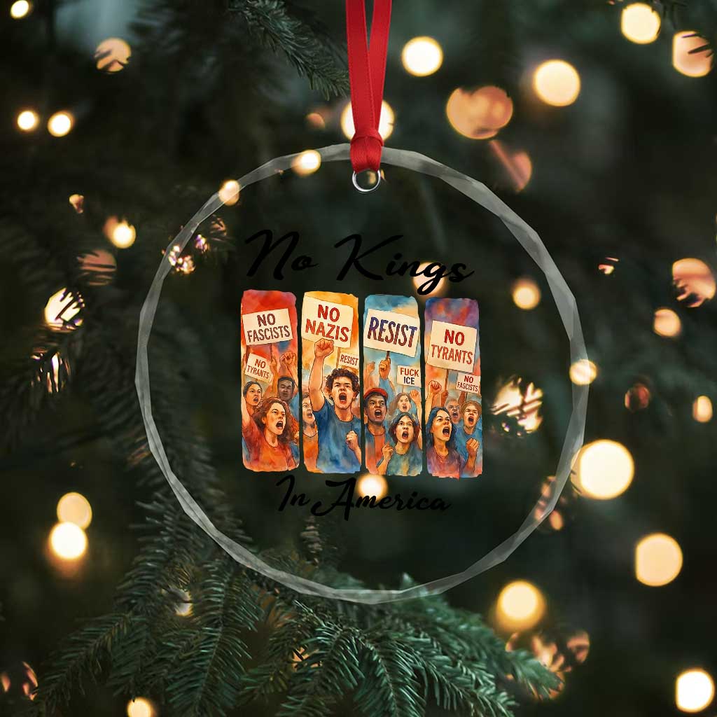 No Kings In America Crystal Glass Ornament American Anti Authoritarian Protest
