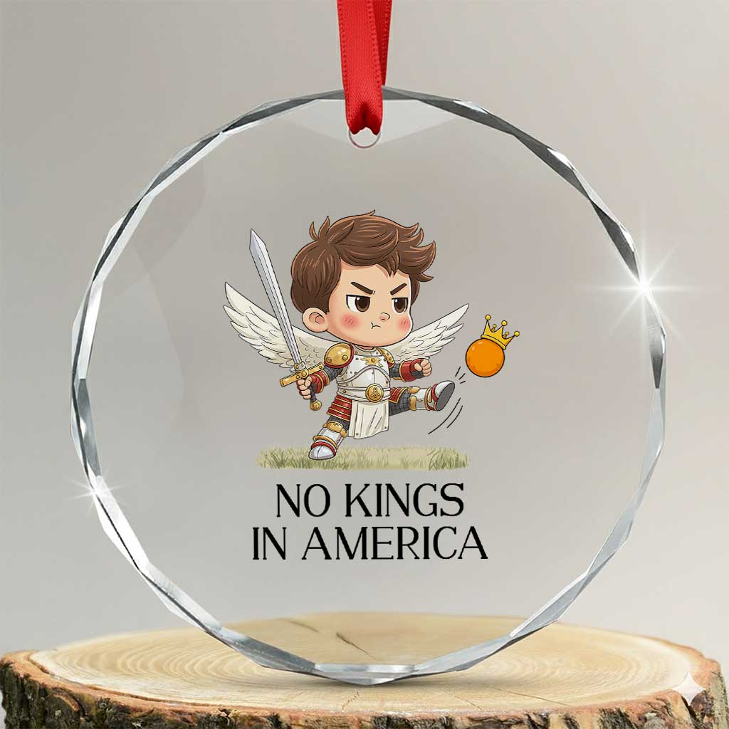 No Kings In America Crystal Glass Ornament Funny Saint Michael Kicking Crown