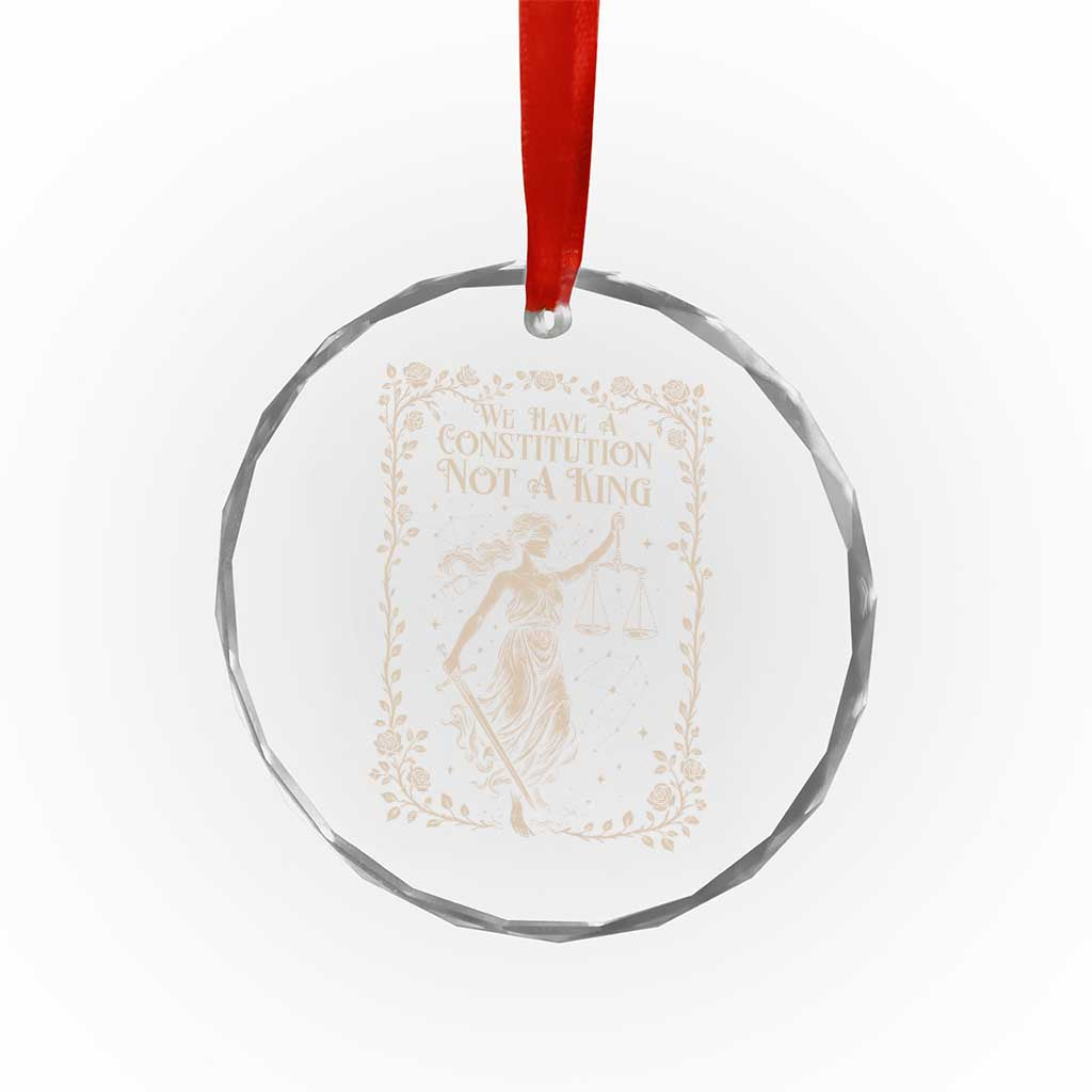 No Kings in America Crystal Glass Ornament We Have A Constitution Not A King Resist - Wonder Print Shop