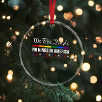 No Kings In America Crystal Glass Ornament We The People - Wonder Print Shop