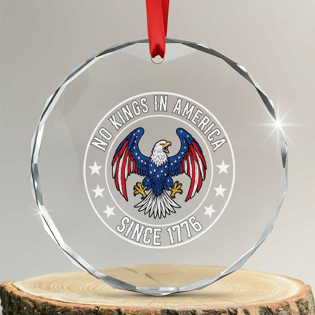 No Kings in America Patriotic Eagle Crystal Glass Ornament Since 1776 4th of July USA Independence Day - Wonder Print Shop