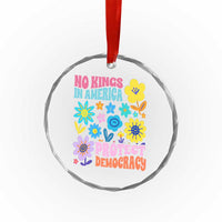 No Kings in America Protect Democracy Crystal Glass Ornament Colorful Flowers Patriotic Feminists - Wonder Print Shop