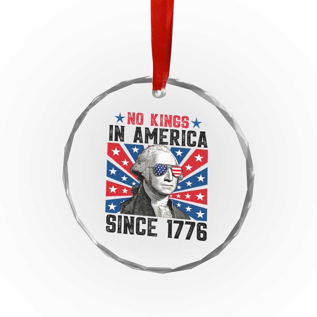 No Kings in America Since 1776 Crystal Glass Ornament Founding Fathers George Washington Patriotic - Wonder Print Shop
