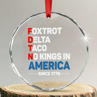 No Kings in America Since 1776 Crystal Glass Ornament Foxtrot Delta Taco Funny Patriotic Military Alphabet TS02