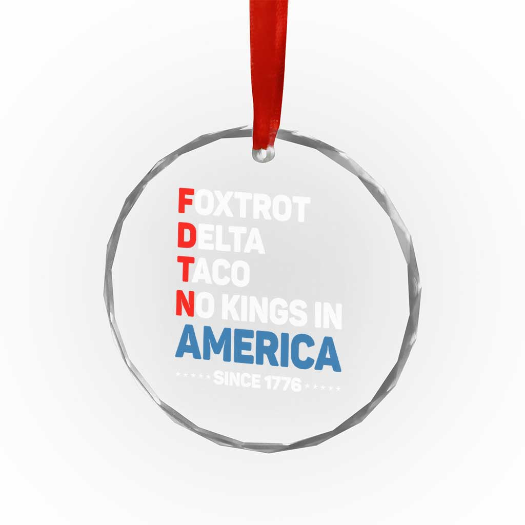 No Kings in America Since 1776 Crystal Glass Ornament Foxtrot Delta Taco Funny Patriotic Military Alphabet TS02